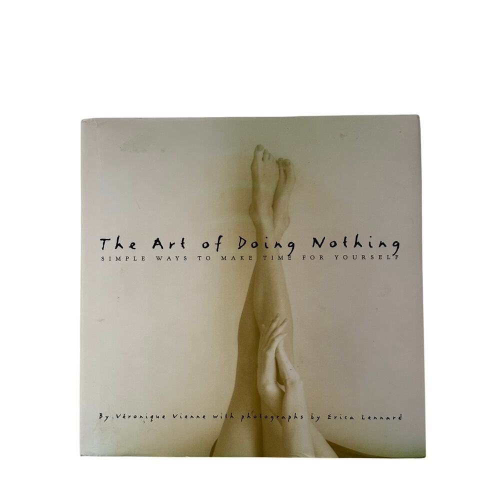 The Art of Doing Nothing Hardcover Veronique Vienne Self Help Coffee Table Book